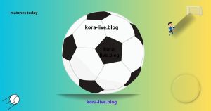kora live – كورة لايف مباريات اليوم ستريم – koora live tv